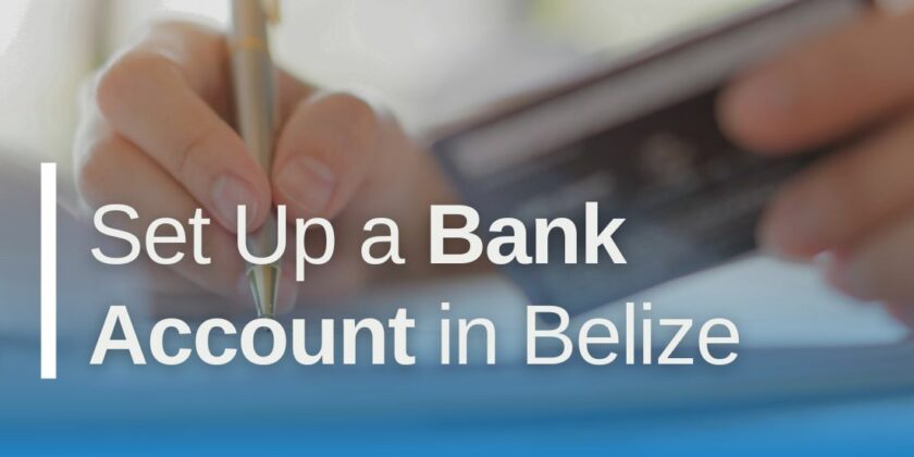 Set Up a Bank Account in Belize