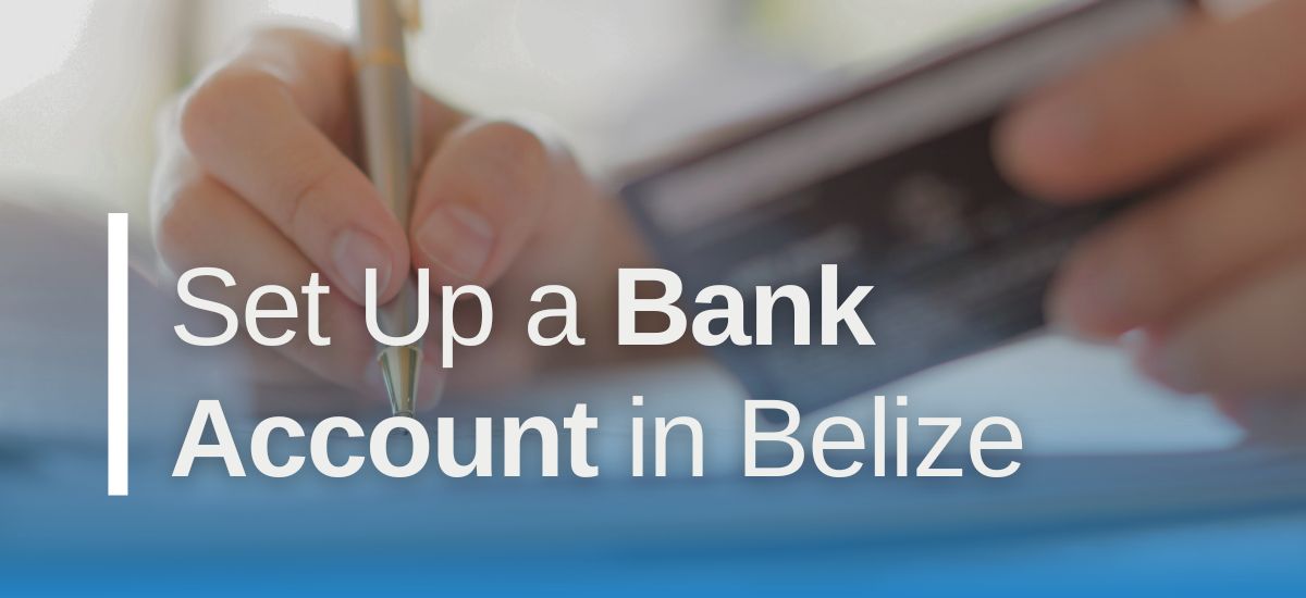 open a bank account in belize